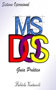 Baixar Sistema Operacional MS-DOS. Guia Prático: Guia Prático com Sugestões de Atividades pdf, epub, eBook