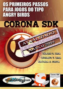 Baixar CORONA SDK – Os primeiros passos para jogos do tipo Angry Birds pdf, epub, eBook