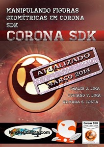 Baixar CORONA SDK – Manipulando figuras geométricas em  Corona SDK. pdf, epub, eBook