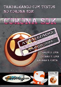 Baixar CORONA SDK – Trabalhando com textos no Corona SDK. pdf, epub, eBook