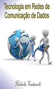 Baixar Tecnologia em  Redes  de Comunicação de Dados pdf, epub, eBook