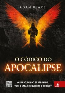 Baixar O Código do Apocalipse: O fim do mundo se aproxima. Você é capaz de quebrar o código? pdf, epub, eBook
