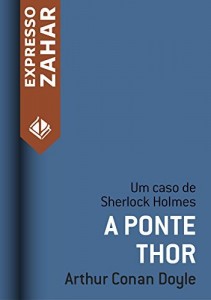 Baixar A ponte Thor: Um caso de Sherlock Holmes pdf, epub, eBook