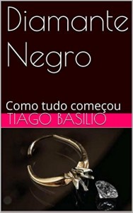 Baixar Diamante Negro: Como tudo come&ccedil;ou pdf, epub, eBook
