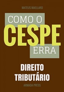 Baixar Como o Cespe erra: Direito Tributário (Teste-A-Prova Livro 17) pdf, epub, eBook