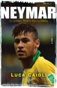Baixar Neymar: O último poeta do futebol pdf, epub, eBook