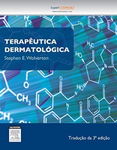 Baixar Terap&ecirc;utica Dermatol&oacute;gica, 3&ordf; Edi&ccedil;&atilde;o pdf, epub, eBook