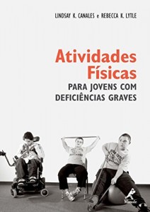 Baixar Atividades F&iacute;sicas para Jovens com Defici&ecirc;ncias Graves pdf, epub, eBook