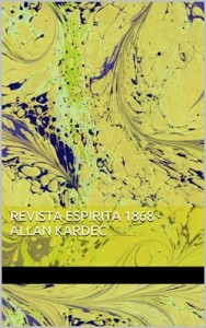 Baixar Revista Espirita 1868 – Allan Kardec pdf, epub, eBook