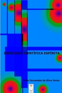 Baixar IDEOLOGIA CIENTÍFICA ESPÍRITA pdf, epub, eBook