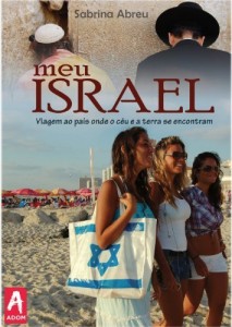 Baixar Meu Israel: Viagem ao pa&iacute;s onde o c&eacute;u e a terra se encontram pdf, epub, eBook
