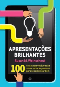 Baixar Apresentações brilhantes: 100 coisas que você precisa saber sobre as pessoas para se comunicar bem pdf, epub, eBook