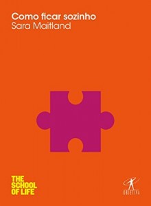 Baixar Como ficar sozinho (THE SCHOOL OF LIFE) pdf, epub, eBook