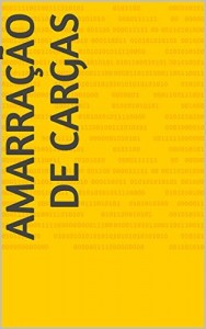 Baixar AMARRA&Ccedil;&Atilde;O DE CARGAS pdf, epub, eBook