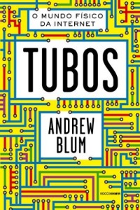 Baixar Tubos: O mundo físico da internet pdf, epub, eBook