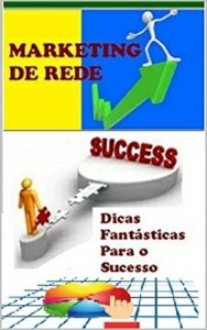 Baixar Marketing de Rede, Dicas Fantásticas para o Sucesso pdf, epub, eBook