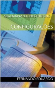 Baixar Seja um ninja no LibreOffice Calc – Configurações pdf, epub, eBook