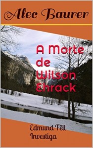 Baixar A Morte de Wilson Ehrack: Edmund Fëll Investiga pdf, epub, eBook