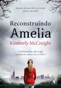 Baixar Reconstruindo Amelia: Você realmente sabe o que se passa na cabeça da sua filha? pdf, epub, eBook