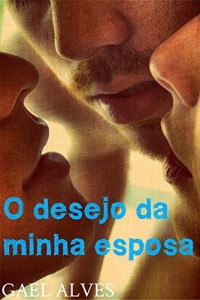 Baixar O desejo da minha esposa pdf, epub, eBook