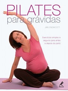 Baixar Pilates para Grávidas: Exercícios Simples e Seguros para Antes e Depois do Parto pdf, epub, eBook
