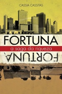 Baixar Fortuna A Saga da Riqueza pdf, epub, eBook