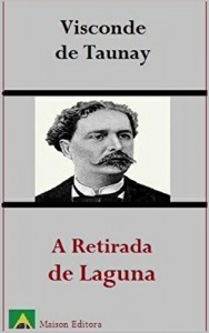 Baixar A Retirada de Laguna (Ilustrado) (Literatura L&iacute;ngua Portuguesa) pdf, epub, eBook