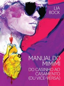 Baixar Manual do mimimi – Do casinho ao casamento (ou vice-versa) pdf, epub, eBook