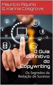 Baixar O Guia Definitivo do Copywriting: Os Segredos da Reda&ccedil;&atilde;o de Sucesso pdf, epub, eBook