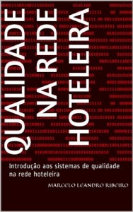 Baixar Qualidade na Rede Hoteleira: Introdução aos sistemas de qualidade na rede hoteleira pdf, epub, eBook