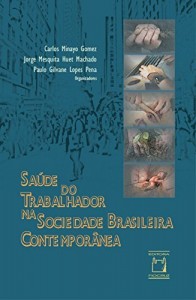Baixar Saúde do trabalhador na sociedade Brasileira contemporânea pdf, epub, eBook