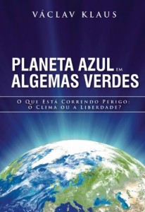 Baixar Planeta Azul em Algemas Verdes – O que está correndo perigo: o clima ou a liberdade? pdf, epub, eBook