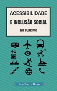Baixar Acessibilidade e Inclusão Social no Turismo pdf, epub, eBook