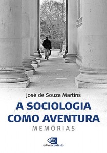 Baixar Sociologia como Aventura, A: Memórias pdf, epub, eBook