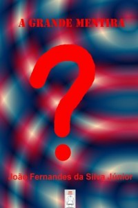 Baixar A GRANDE MENTIRA pdf, epub, eBook