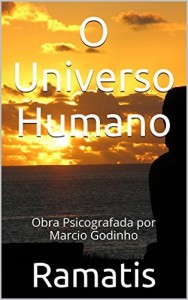 Baixar O Universo Humano: Obra Psicografada por Marcio Godinho pdf, epub, eBook