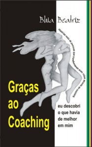 Baixar Graças ao Coaching eu descobri o que havia de melhor em mim pdf, epub, eBook