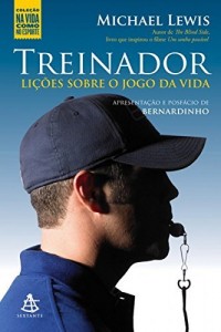 Baixar Treinador: Li&ccedil;&otilde;es sobre o jogo da vida (Na Vida Como no Esporte) pdf, epub, eBook