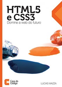 Baixar HTML5 e CSS3: Domine a web do futuro pdf, epub, eBook