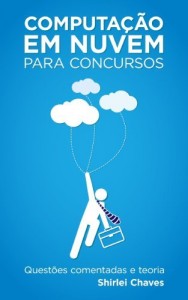 Baixar Computação em nuvem para concursos – Questões comentadas e teoria pdf, epub, eBook