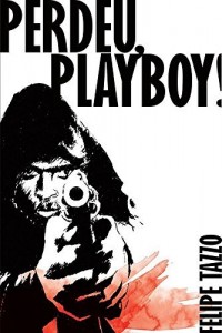 Baixar Perdeu, Playboy! pdf, epub, eBook