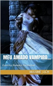 Baixar Meu amado vampiro…: Esot&eacute;rico Romance Paranormal pdf, epub, eBook