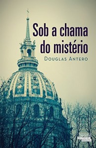 Baixar Sob a Chama do Mist&eacute;rio pdf, epub, eBook