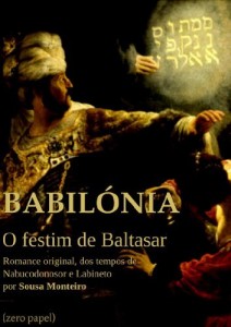 Baixar Babil&oacute;nia, o festim de Baltasar (Romance dos tempos de Nabucodonosor e Labineto) pdf, epub, eBook