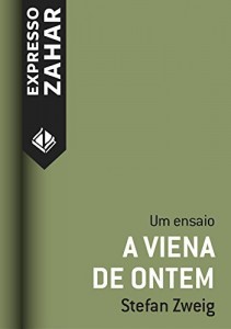 Baixar A Viena de ontem : Um ensaio pdf, epub, eBook