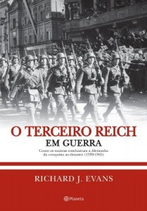 Baixar O Terceiro Reich em Guerra: Como os nazistas conduziram a Alemanha da conquista ao desastre (1939 – 1945) pdf, epub, eBook
