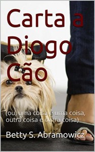 Baixar Carta a Diogo C&atilde;o: (ou, uma coisa &eacute; uma coisa, outra coisa &eacute; outra coisa) pdf, epub, eBook