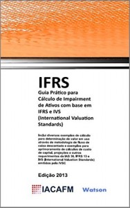 Baixar IFRS: Guia Pr&aacute;tico Para C&aacute;lculo De Impairment De Ativos Com Base Em IFRS e IVS pdf, epub, eBook