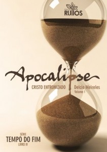 Baixar Apocalipse – Cristo Entronizado (Tempo do Fim Livro 4) pdf, epub, eBook