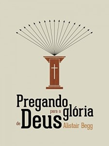 Baixar Pregando para a Glória de Deus pdf, epub, eBook